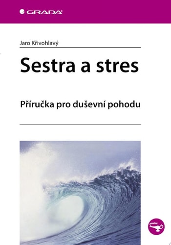Sestra a stres Příručka pro duševní pohodu