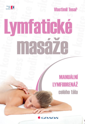 Lymfatické masáže Manuální lymfodrenáž celého těla