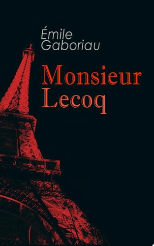 Monsieur Lecoq Murder Mystery Novel