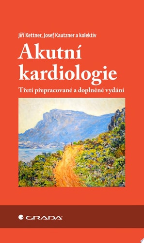 Akutní kardiologie Třetí, přepracované a doplněné vydání