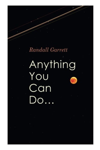 Anything You Can Do…: Post-Apocalyptic Sci-Fi Novel