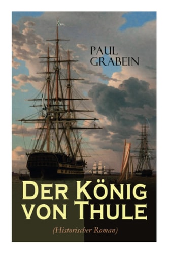 Der König von Thule (Historischer Roman)