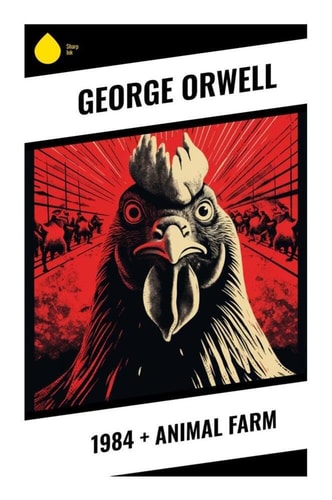 1984 and Animal Farm