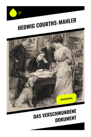 Das verschwundene Dokument: Familiendrama um Erbschaftsintrige, Standeskonflikt und verborgene Herzensbindungen in der deutschen Kaiserzeit (German Edition)