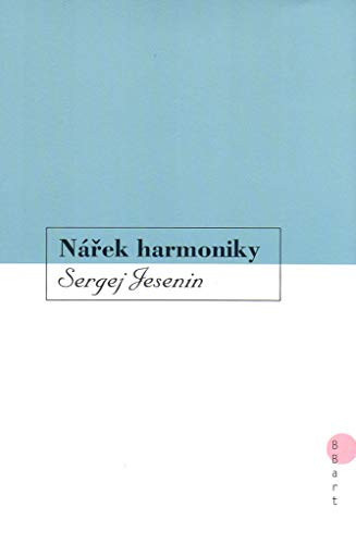 Nářek harmoniky (výbor z lyriky)