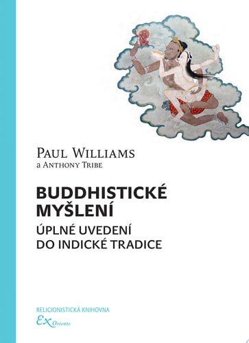Buddhistické myšlení Úplné uvedení do indické tradice