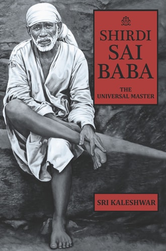 Shirdi Sai Baba The Universal Master
