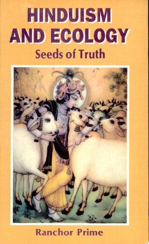 Hinduism and Ecology Seeds of Truth