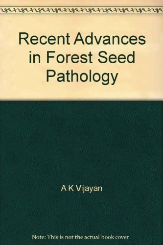 Recent advances in forest seed pathology