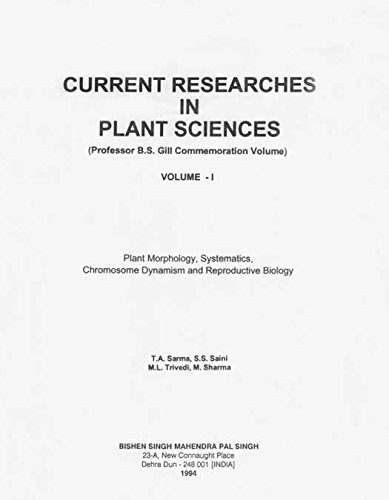 Current Researches in Plant Sciences: Plant morphology, systematics, chromosome dynamism and reproductive biology