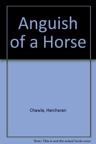 Anguish of a horse and other stories (Indian writing series)