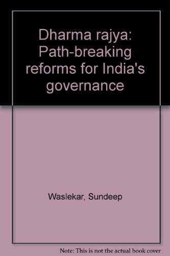 Dharma Rajya Path-breaking Reforms for India's Governance