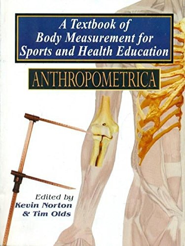 Anthropometrica A Textbook of Body Measurement for Sports and Health Education