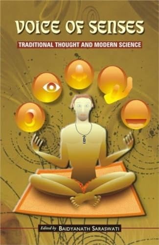 Voice of Senses: Traditional Thought and Modern Science