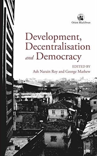 Development, Decentralisation and Democracy: Essays for M.A. Oommen