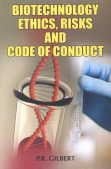 Biotechnology Ethics, Risks and Codes of Conduct