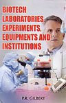 Biotechnology Laboratories, Experiments, Equipments and Inst