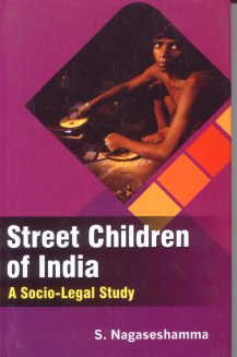 Street Children of India A Socio-legal Study