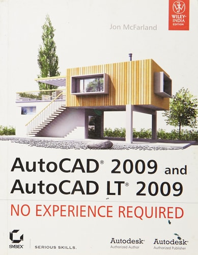 AutoCAD 2009 and AutoCAD LT 2009: No Experience Required