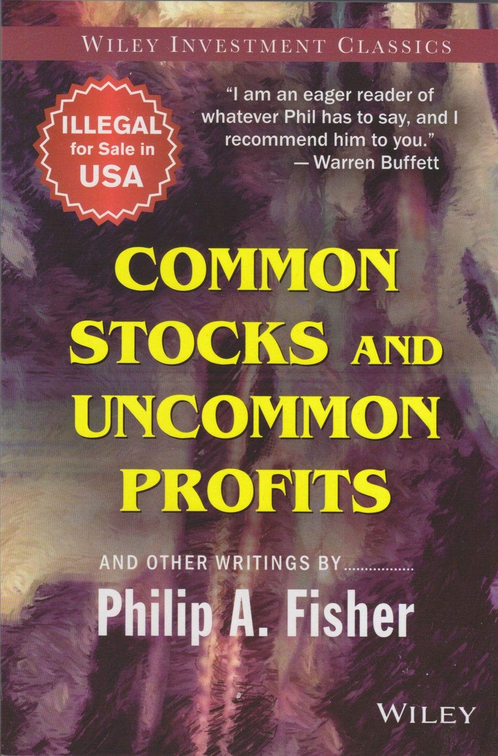 Common Stocks and Uncommon Profits and Other Writings [Paperback] [Jan 01, 2010] Philip A. Fisher
