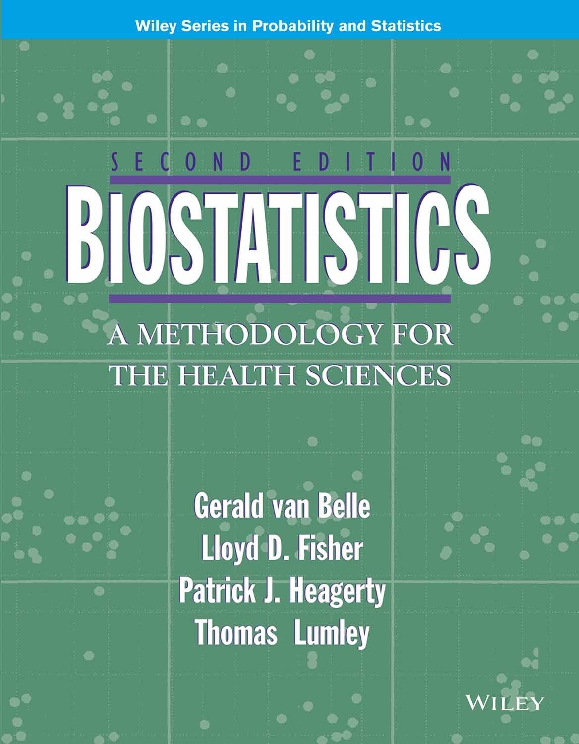 Biostatistics: A Methodology for the Health Sciences