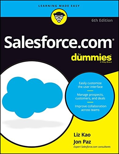 Salesforce.com For Dummies, 6th Edition (For Dummies (Computer/Tech))