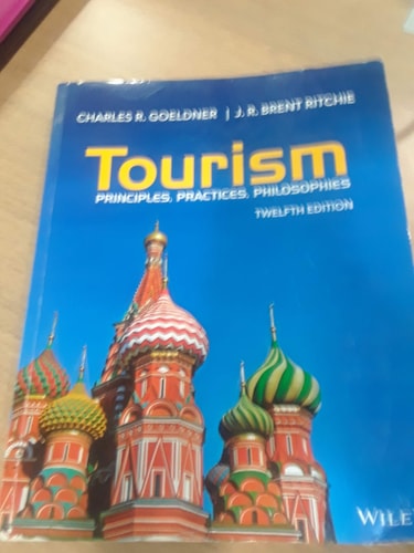 Tourism Principles, Practices, Philosophies