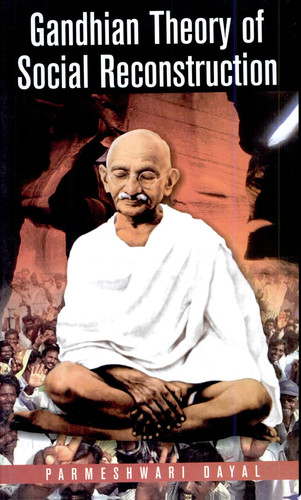 Gandhian Theory of Social Reconstruction