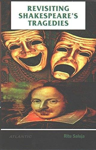 Revisiting Shakespeare's Tragedies