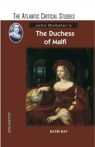 John Webster’s The Duchess of Malfi