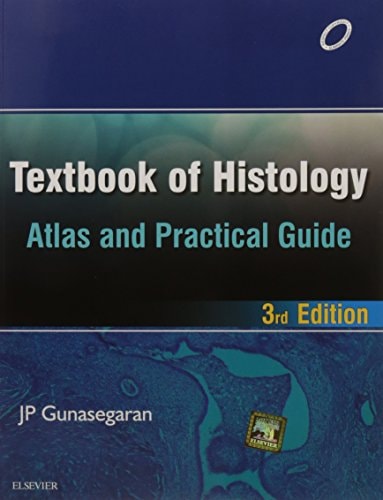Textbook of Histology and A Practical guide [May 20, 2016] Gunasegaran, J. P.