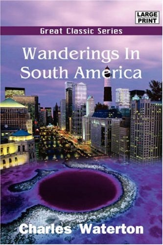 Wanderings in South America