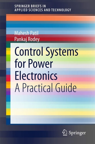 Control Systems for Power Electronics A Practical Guide