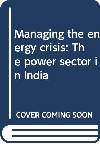 Managing the energy crisis: The power sector in India