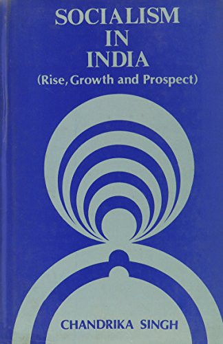 Socialism in India (Rise, Growth and Prospect)