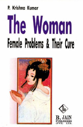 The Women Female Problems and Their Cure