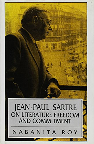 Jean-Paul Sartre: On Literature, Freedom and Commitment