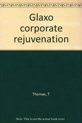 Glaxo corporate rejuvenation