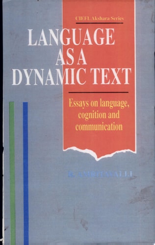 Language as a Dynamic Text Essays on Language, Cognition, and Communication