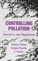 Controlling pollution: Incentives and regulations