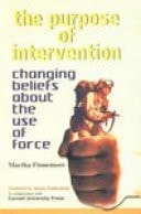 The Purpose of Intervention Changing Beliefs about the Use of Force