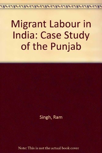 Migrant Labour in India A Case Study of Punjab