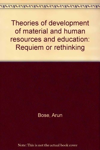 Theories of development of material and human resources and education: Requiem or rethinking