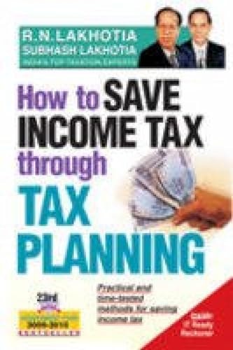 HOW TO SAVE INCOME TAX THROUGH TAX PLANNING.