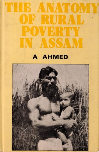 The Anatomy of Rural Poverty in Assam A Case Study of Dibrugarh Sub-division