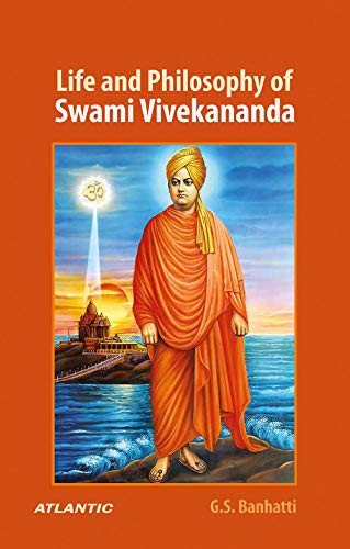 Life and Philosophy of Swami Vivekananda