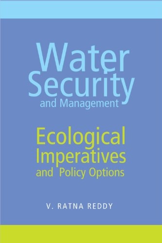 Water Security and Management Ecological Imperatives and Policy Options