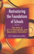Restructing the Foundations of Schools: The Role of ICTs in Elmentary and Secondary Education