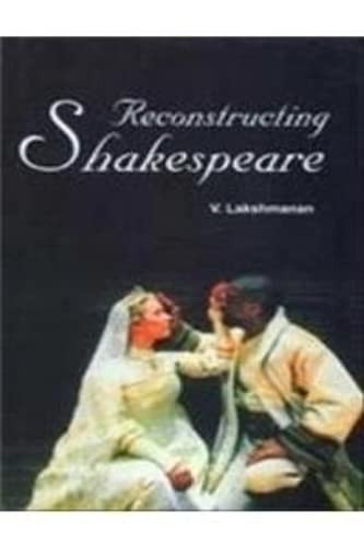 Reconstructing Shakespeare - Rebuilding His Plays in Contemporary Literary Environment