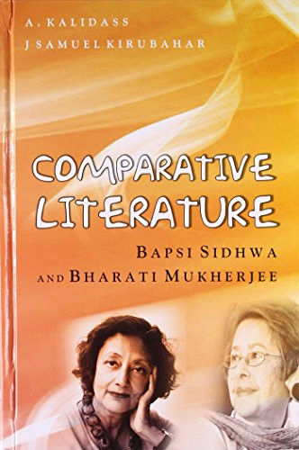 Comparative Literature Bapsi Sidhwa and Bharati Mukherjee